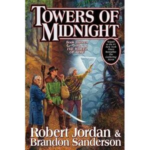 Towers of Midnight: Book Thirteen of the Wheel of Time -- Robert Jordan